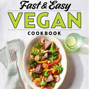 Fast & Easy Vegan Cookbook